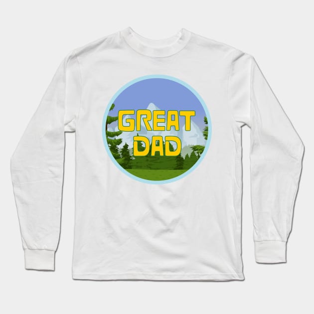 Great Dad - Wilderness Design Long Sleeve T-Shirt by jhsells98